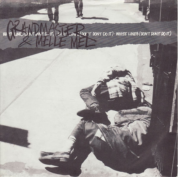 Grandmaster Flash & Melle Mel : White Lines (Don't Don't Do It) (7", Single)