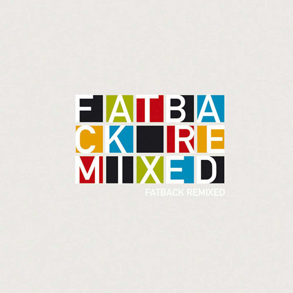 Fatback* : Fatback Remixed (2xLP, Comp)