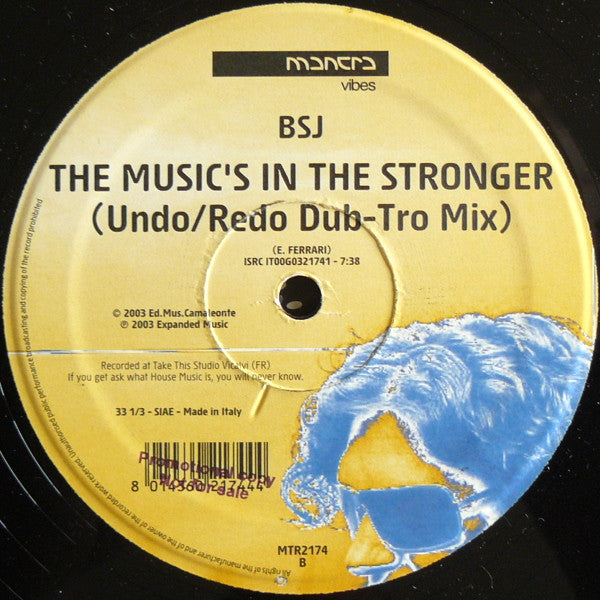 BSJ : The Music's In The Stronger (12")