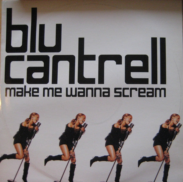 Blu Cantrell : Make Me Wanna Scream (12")