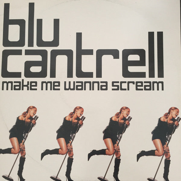 Blu Cantrell : Make Me Wanna Scream (12")