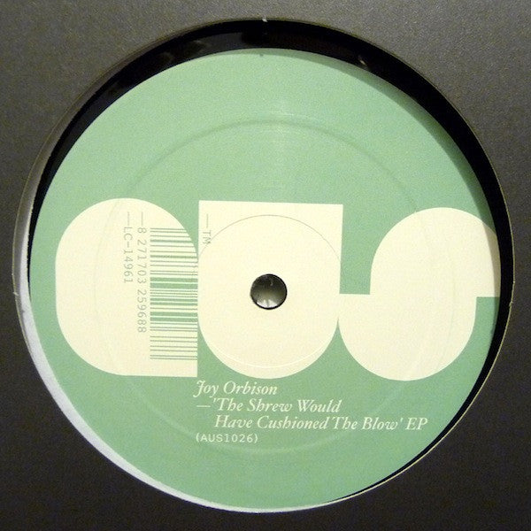 Joy Orbison : The Shrew Would Have Cushioned The Blow EP (12", EP)