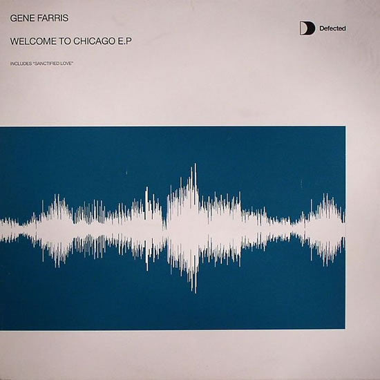Gene Farris : Welcome To Chicago E.P (Includes "Sanctified Love") (12", EP)