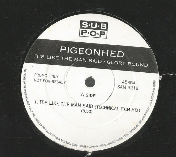 Pigeonhed : It's Like The Man Said / Glory  Bound (12", Promo)