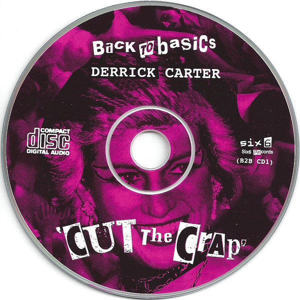 Derrick Carter / Andrew Weatherall / Ralph Lawson : Back To Basics: Cut The Crap (CD, Mixed + CD, Mixed + CD, Mixed + Box, Rou)