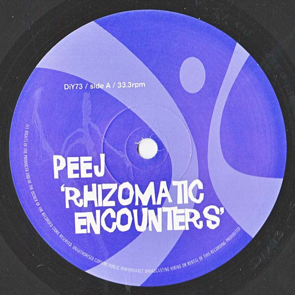 Peej : Rhizomatic Encounters (12")