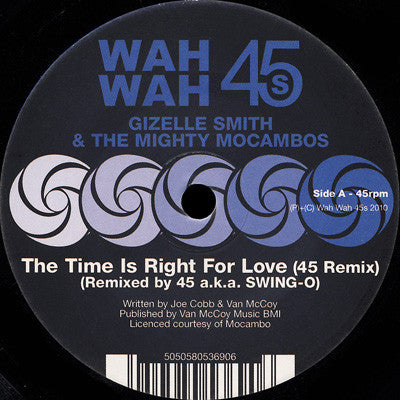 Gizelle Smith & The Mighty Mocambos : The Time Is Right For Love (45 Remix) (7")