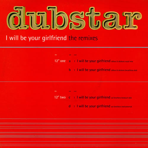 Dubstar (2) : I Will Be Your Girlfriend (The Remixes) (2x12", Promo)