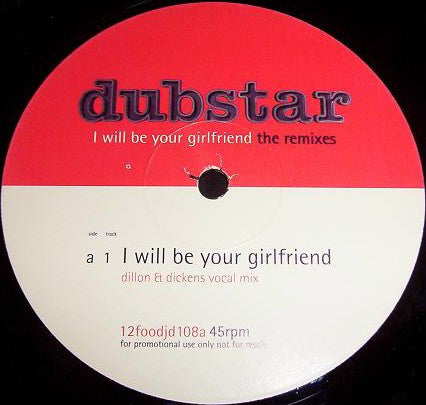 Dubstar (2) : I Will Be Your Girlfriend (The Remixes) (2x12", Promo)