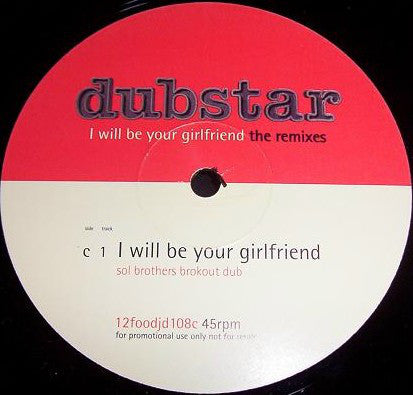 Dubstar (2) : I Will Be Your Girlfriend (The Remixes) (2x12", Promo)