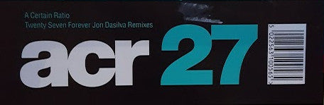 A Certain Ratio : Twenty Seven Forever (Jon Dasilva Remixes) (12", W/Lbl)