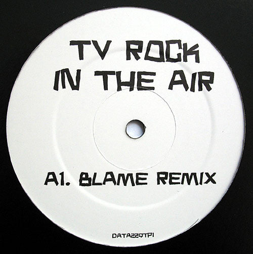 TV Rock : In The Air (Blame Remix / Blame Instrumental Mix) (12", Promo)