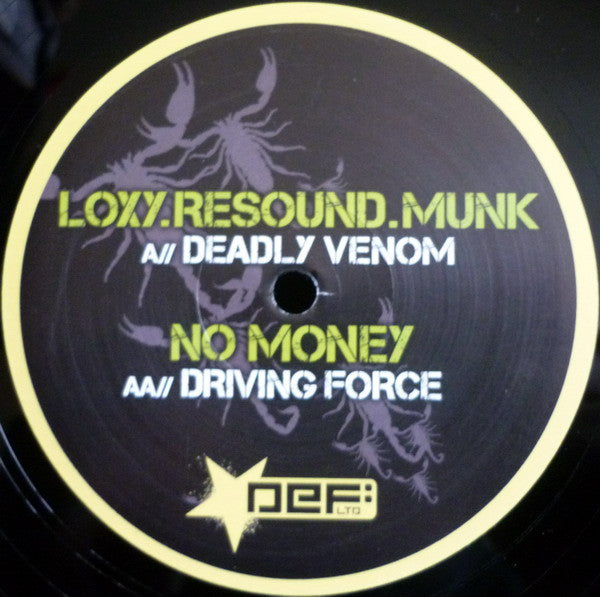 Loxy & Resound . Munk (6) / No Money : Deadly Venom / Driving Force (12")