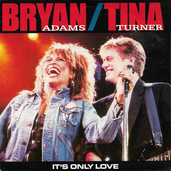 Bryan Adams / Tina Turner : It's Only Love (7", Single)