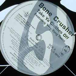 Bone Crusher (2) : Take Ya Clothes Off (12")