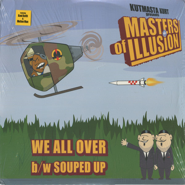 KutMasta Kurt* Presents Masters Of Illusion : We All Over / Souped Up (12")