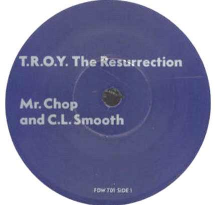 Mr. Chop & C.L. Smooth : T.R.O.Y. The Resurrection (7")