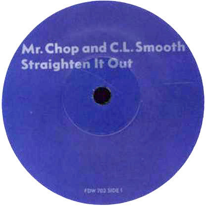 Mr. Chop And C.L. Smooth : Straighten It Out (7")