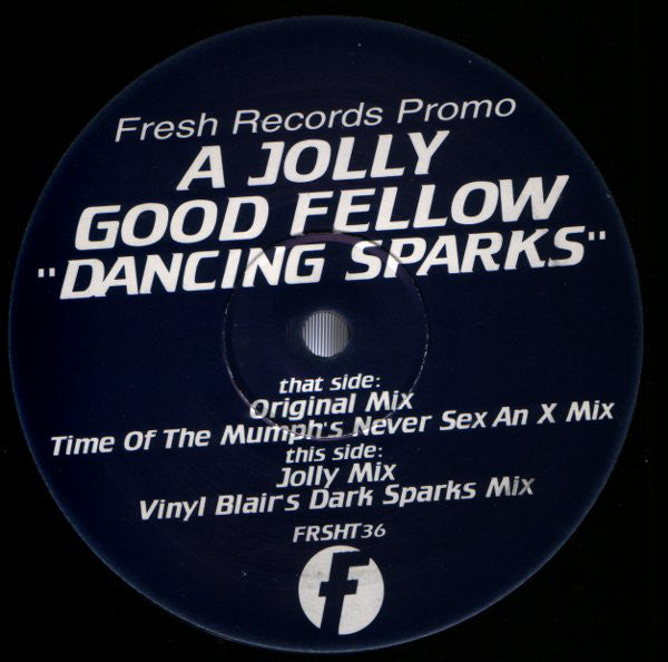 A Jolly Good Fellow : Dancing Sparks (12", Promo)