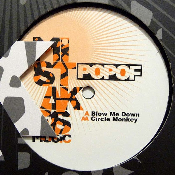 Popof : Blow Me Down / Circle Monkey (12")