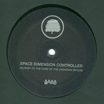 Space Dimension Controller : Journey To The Core Of The Unknown Sphere (12")