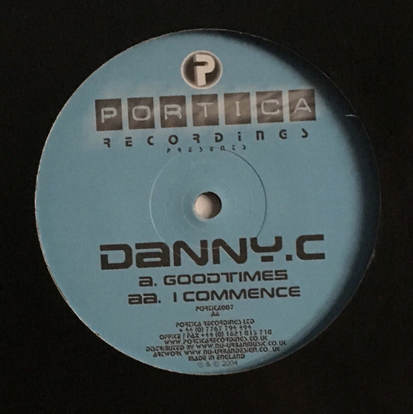 Danny C : Goodtimes / I Commence (12")