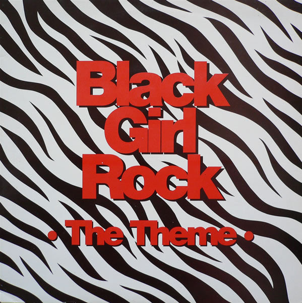 Black Girl Rock : The Theme (12")