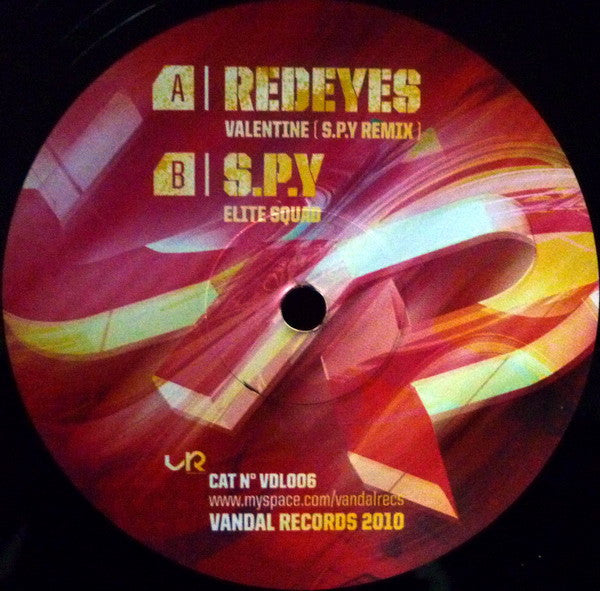 Redeyes / S.P.Y. : My Valentine (S.P.Y Remix) / Elite Squad (12")