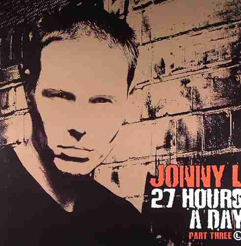 Jonny L : 27 Hours A Day Part Three (2x12")