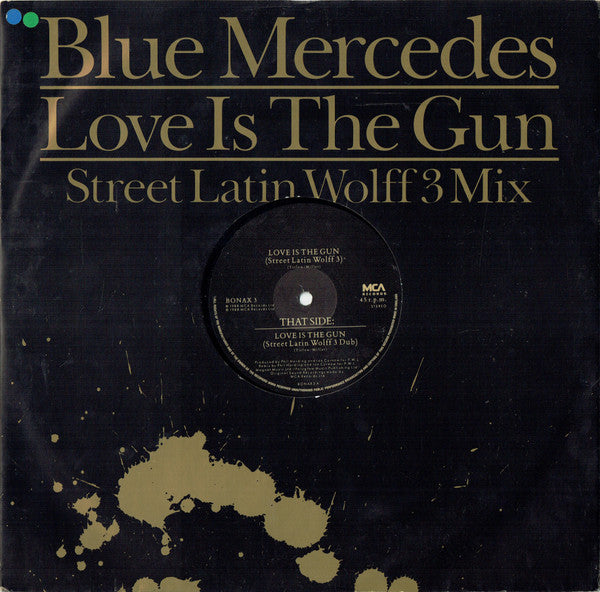 Blue Mercedes : Love Is The Gun (Street Latin Wolff 3 Mix) (12", Single)