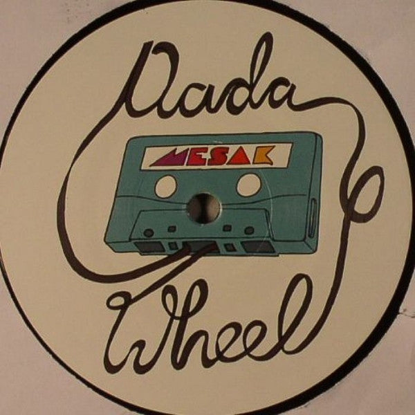 Mesak : Dadawheel (12")