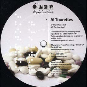 Al'Tourettes : When I Rest I Rust / The Next Meal (12")