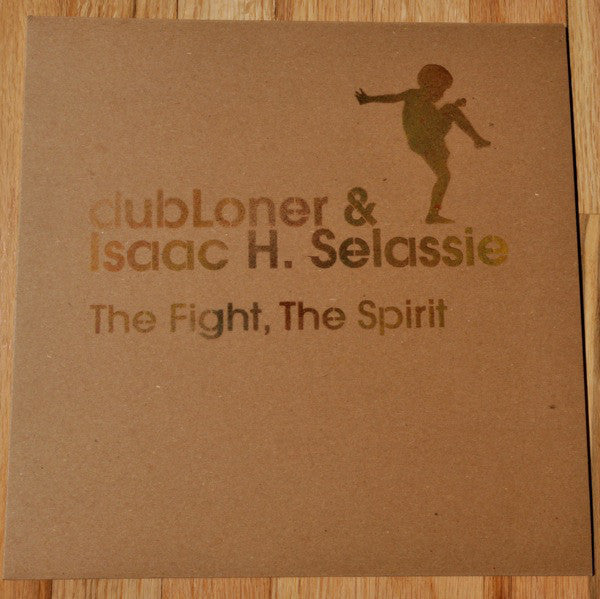 DubLoner & Isaac H. Selassie* : The Fight, The Spirit (12", EP, Ltd)