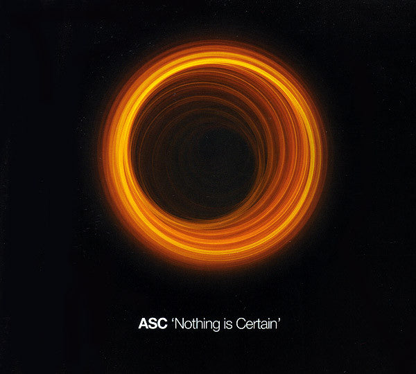 ASC : Nothing Is Certain (CD, Album)