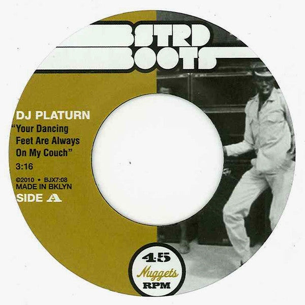 DJ Platurn : Your Dancing Feet Are Always On My Couch (7")