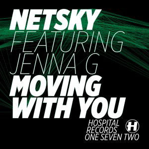 Netsky Featuring Jenna G* : Moving With You (12")