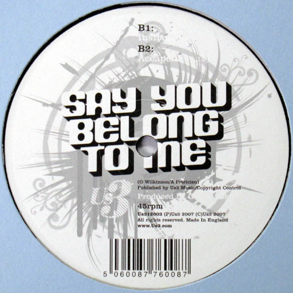 Us3 : Say You Belong To Me (12")