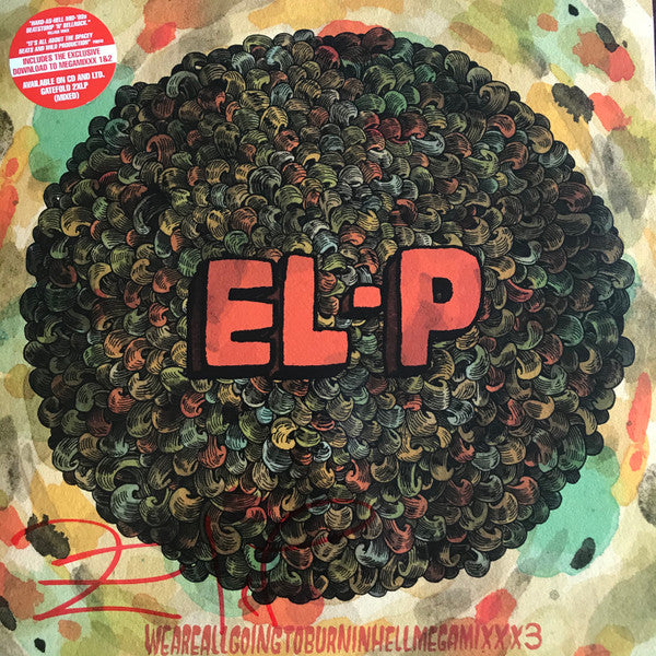 EL-P : Weareallgoingtoburninhellmegamixxx3 (2xLP, Album, Ltd, Mixed)
