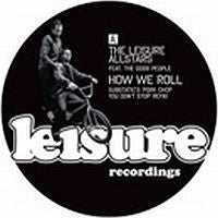 The Leisure Allstars Featuring The Good People : How We Roll (7")