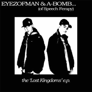 eyezofman & A-Bomb : Lost Kingdoms EP (12")