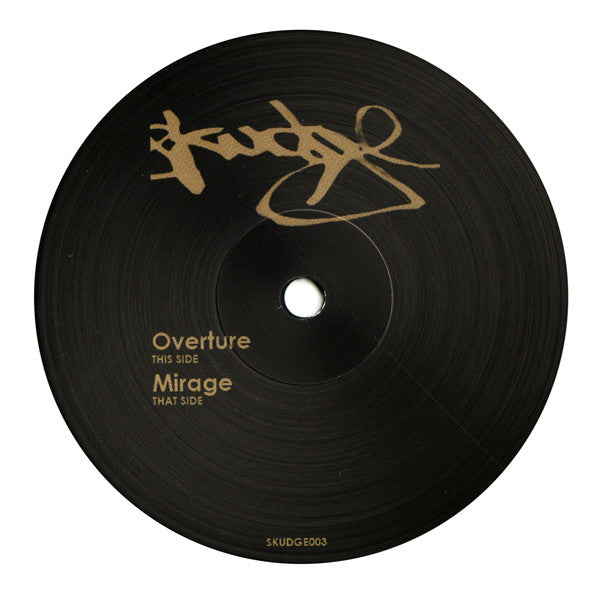 Skudge : Overture / Mirage (12", Ltd)