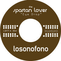 Spartan Lover : Eye Drop (7")