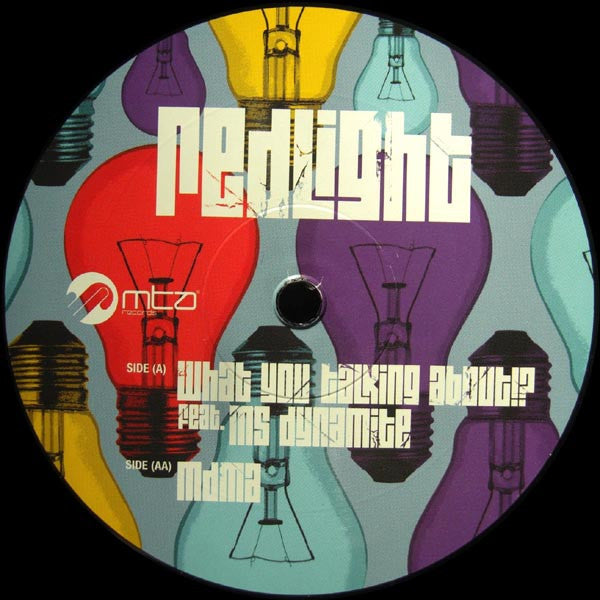 Redlight (4) Feat. Ms. Dynamite : What You Talking About!? / MDMA (12")