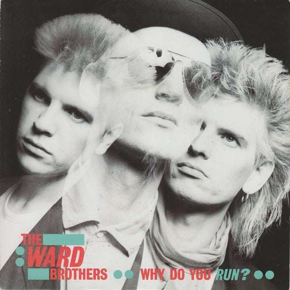 The Ward Brothers : Why Do You Run? (7", Single)