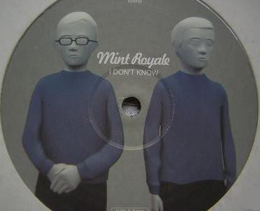 Mint Royale : I Don't Know (12")