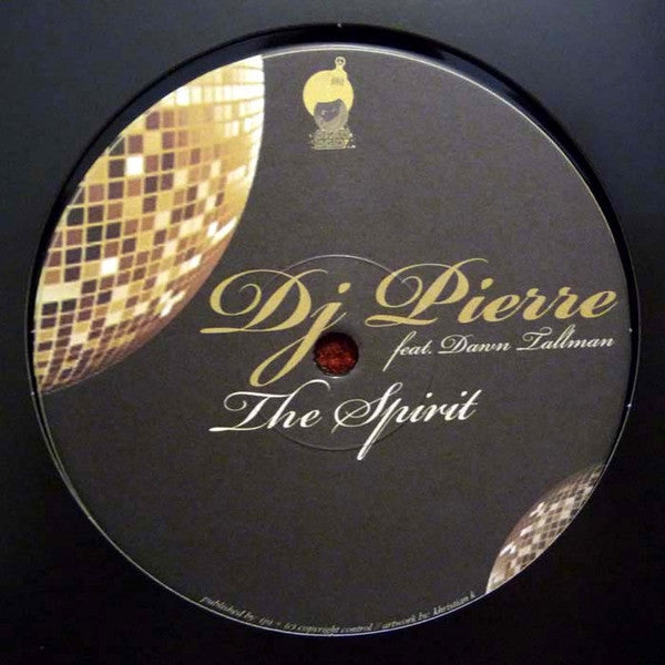 DJ Pierre Feat. Dawn Tallman : The Spirit (12")