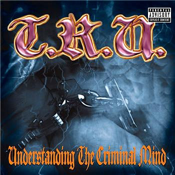 T.R.U.* : Understanding The Criminal Mind (CD, Album, RE)