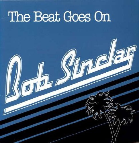 Bob Sinclar : The Beat Goes On (12")