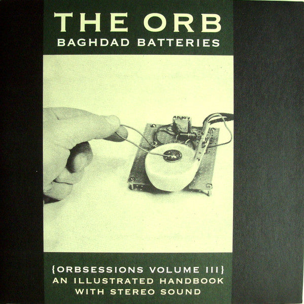 The Orb : Baghdad Batteries (Orbsessions Volume III) (2xLP, Album)