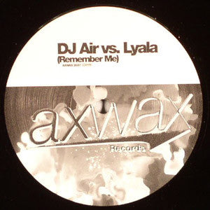 DJ Air vs. Lyala : Remember Me (12")